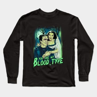 You are my blood type Long Sleeve T-Shirt